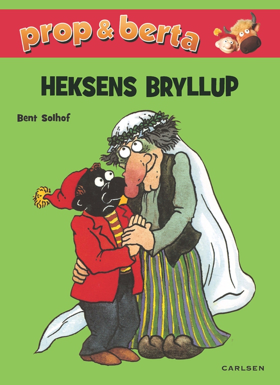 Prop og Berta - Heksens bryllup (e-bog) af Bent Solhof