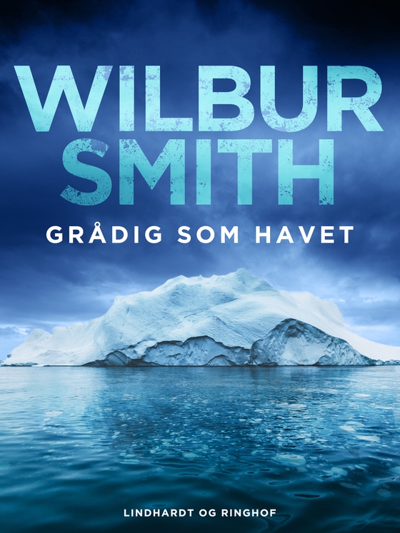 Grådig som havet (e-bog) af Wilbur Smith