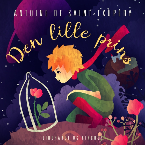 Den lille prins (lydbog) af Antoine De Saint-Exupéry