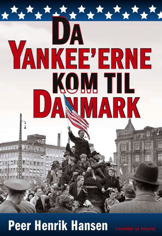 Da Yankee'erne kom til Danmark (e-bog) af Peer Henrik Hansen