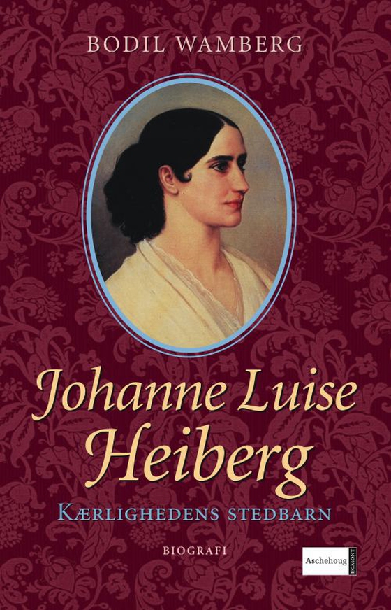 Johanne Luise Heiberg (e-bog) af Bodil Wamberg