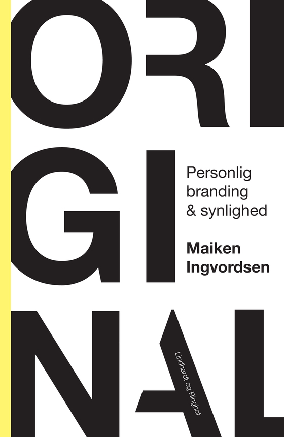 Original - Personlig branding og synlighed (e-bog) af Maiken Ingvordsen