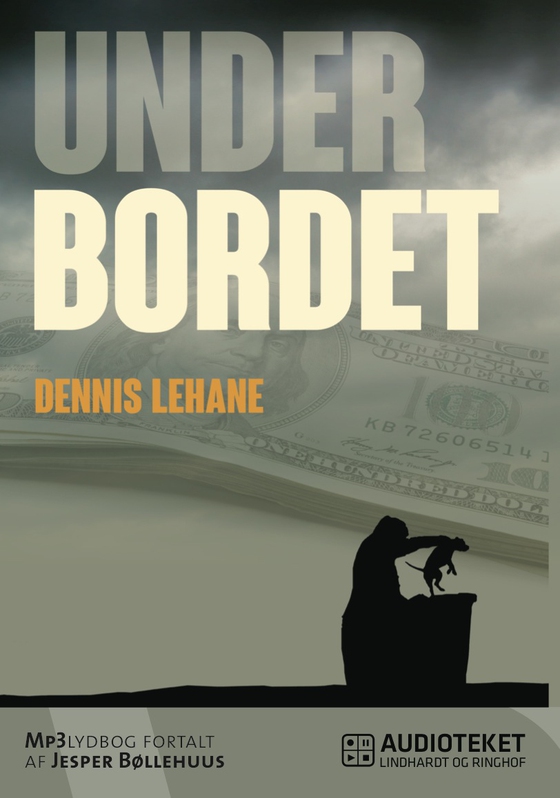 Under bordet (lydbog) af Dennis Lehane