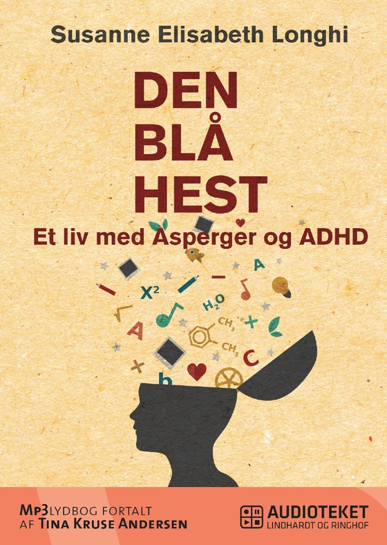 Den blå hest - et liv med Asperger og ADHD (lydbog) af Susanne Elisabeth Longhi