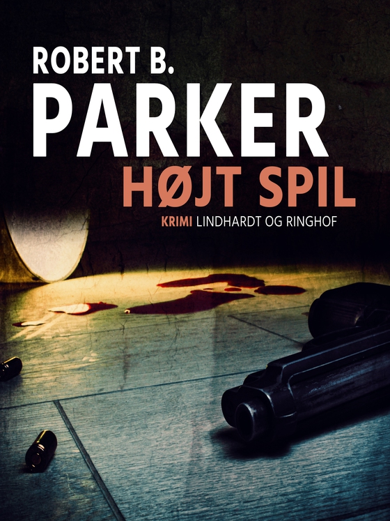 Højt spil (e-bog) af Robert B. Parker