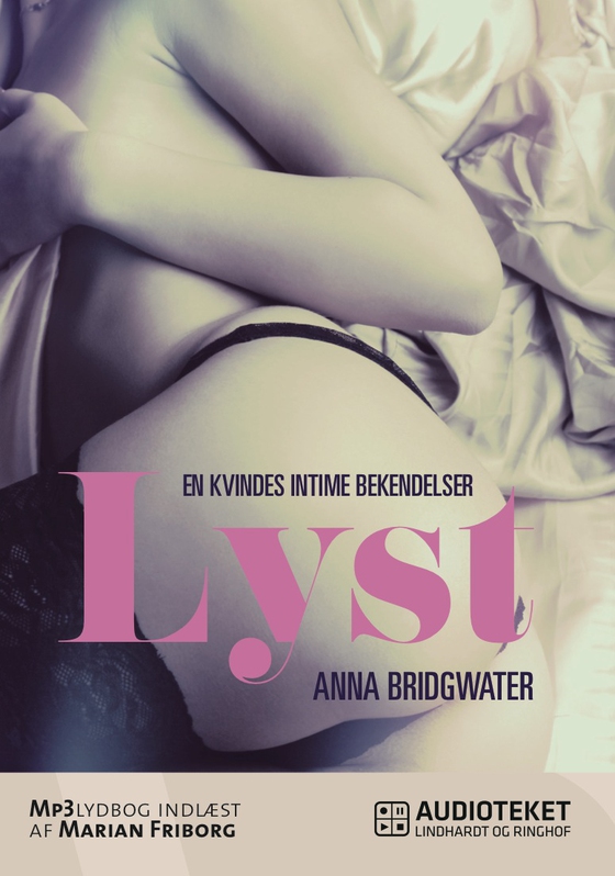 Lyst – en kvindes intime bekendelser 1 (lydbog) af Anna Bridgwater