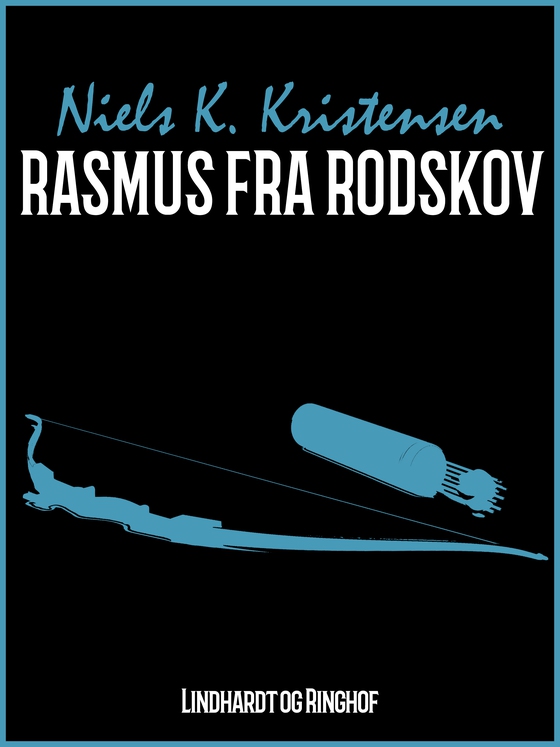 Rasmus fra Rodskov (e-bog) af Niels K. Kristensen