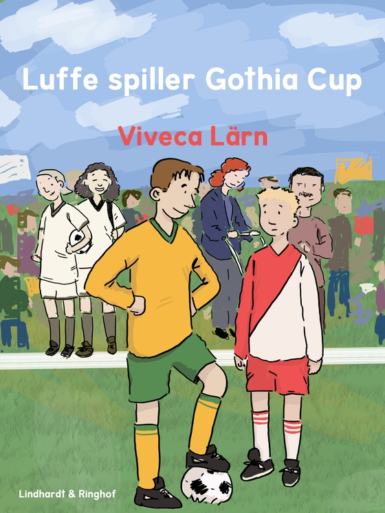 Luffe spiller Gothia Cup (e-bog) af Viveca Lärn