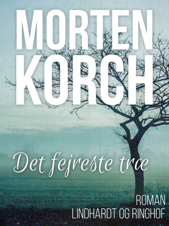 Det fejreste træ (e-bog) af Morten Korch