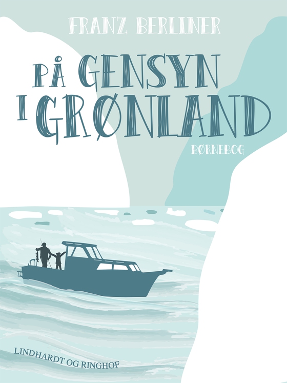 På gensyn i Grønland (e-bog) af Franz Berliner