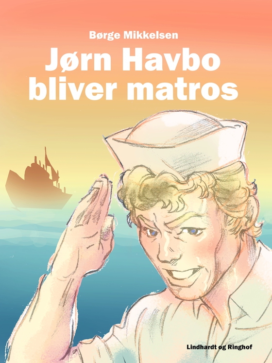 Jørn Havbo bliver matros (e-bog) af Børge Mikkelsen