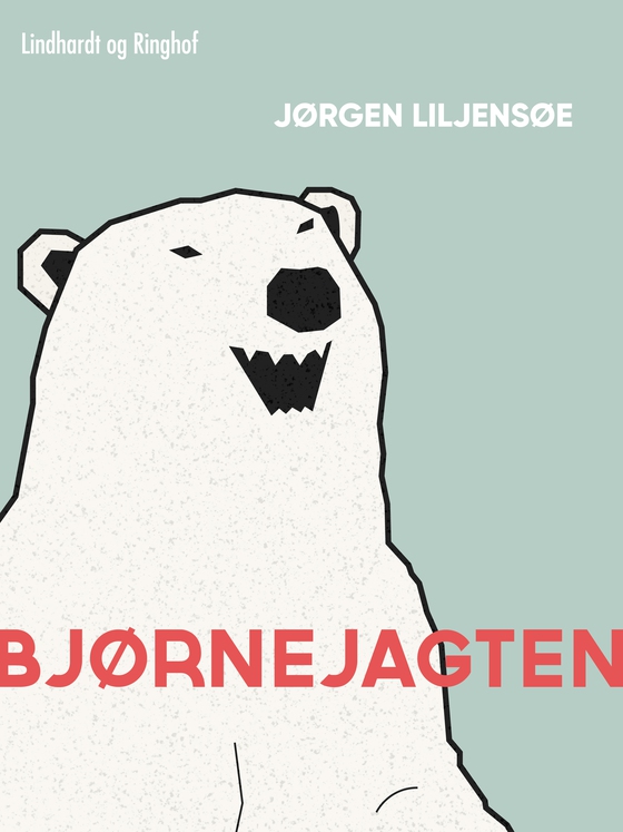 Bjørnejagten (e-bog) af Jørgen Liljensøe