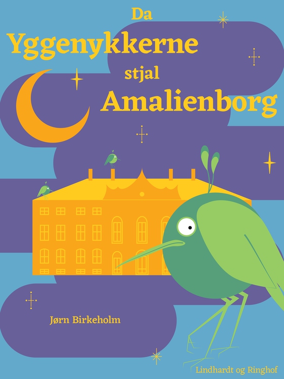 Da yggenykkerne stjal Amalienborg (e-bog) af Jørn Birkeholm