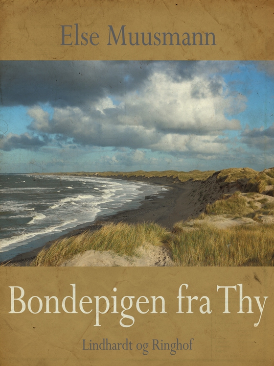 Bondepigen fra Thy (e-bog) af Else Muusmann