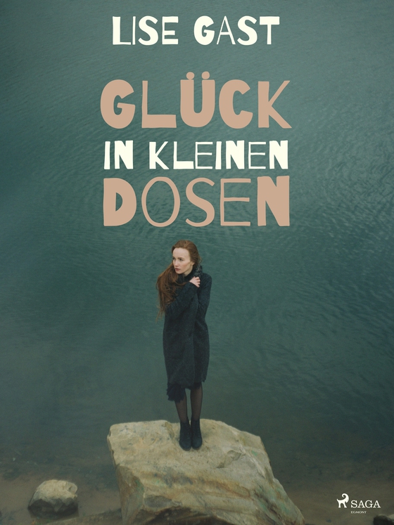 Glück in kleinen Dosen (e-bog) af Lise Gast