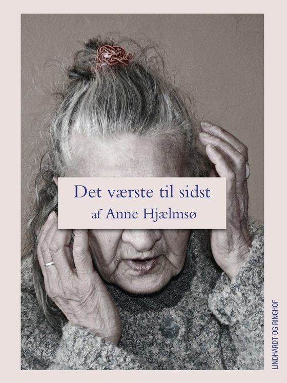 Det værste til sidst (e-bog) af Anne Hjælmsø