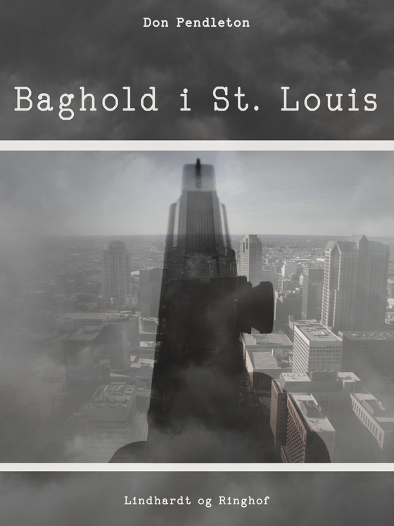 Baghold i St. Louis (e-bog) af Don Pendleton