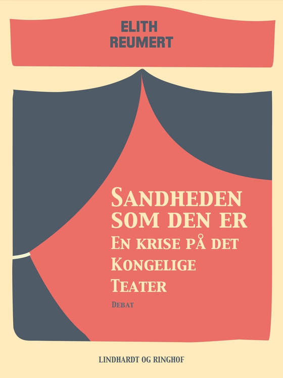 Sandheden som den er: En krise på det Kongelige Teater