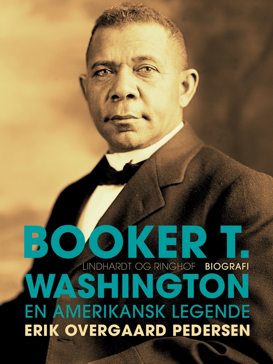 Booker T. Washington - En Amerikansk Legende (e-bog) af Erik Overgaard Pedersen