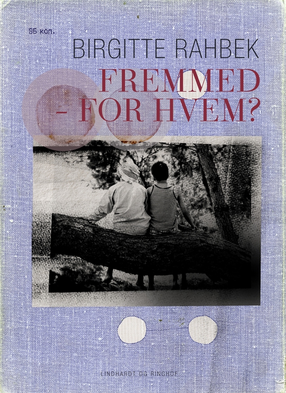 Fremmed – for hvem? (e-bog) af Birgitte Rahbek