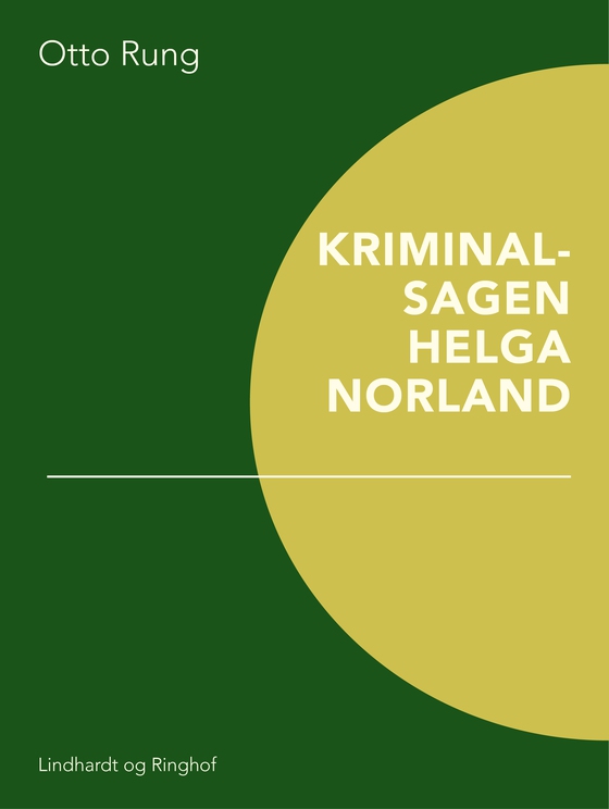 Kriminalsagen Helga Norland (e-bog) af Otto Rung