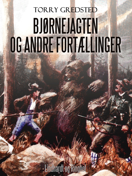 Bjørnejagten og andre fortællinger (e-bog) af Torry Gredsted
