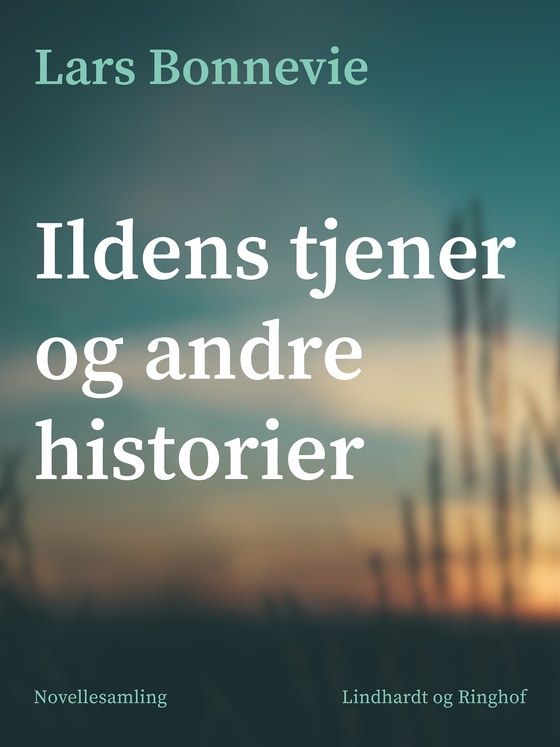 Ildens tjener og andre historier