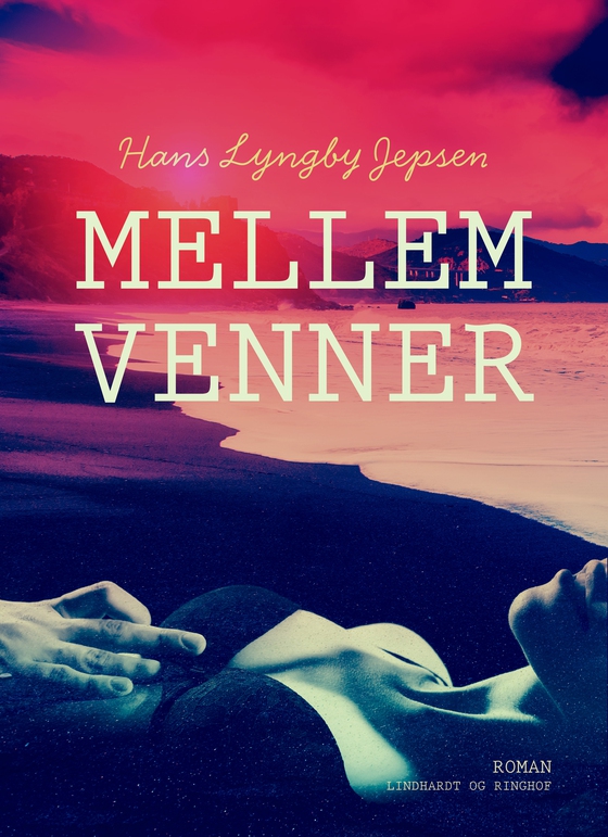 Mellem venner (e-bog) af Hans Lyngby Jepsen