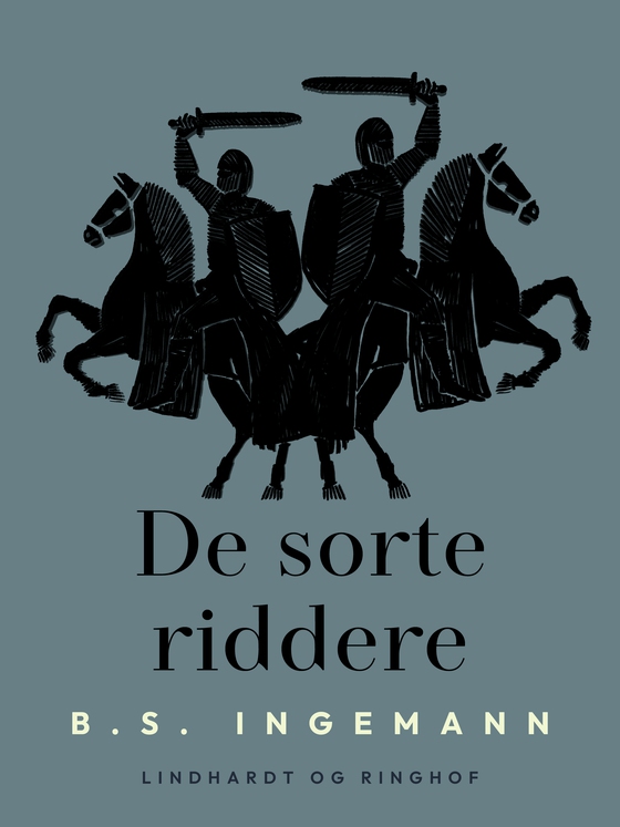 De sorte riddere (e-bog) af B.S. Ingemann