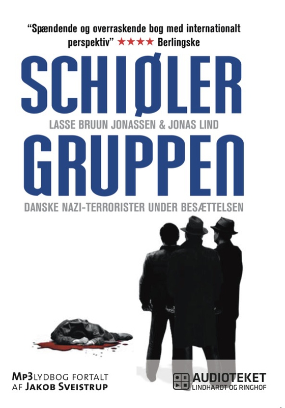 Schiølergruppen - Danske nazi-terrorister under besættelsen (lydbog) af Lasse Bruun Jonassen