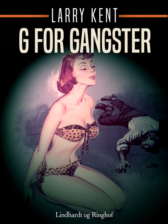 G for gangster (e-bog) af Larry Kent