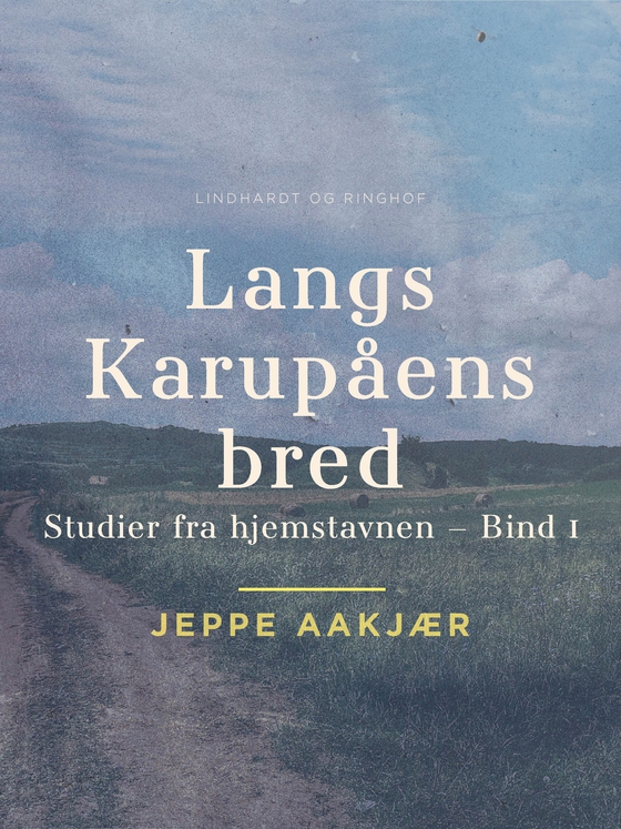 Langs Karupåens bred (e-bog) af Jeppe Aakjær