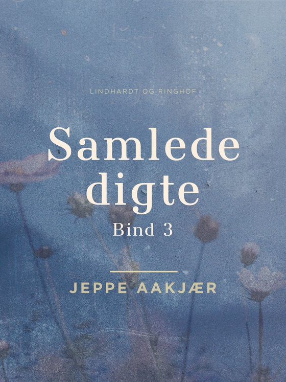 Samlede digte. Bind 3