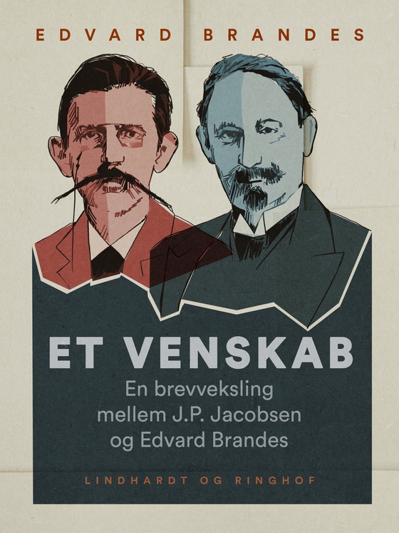 Et venskab. En brevveksling mellem J.P. Jacobsen og Edvard Brandes