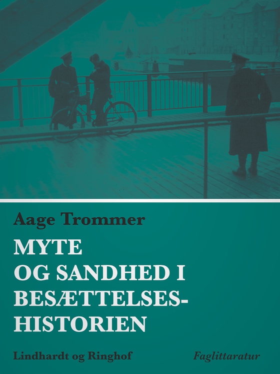 Myte og sandhed i besættelseshistorien