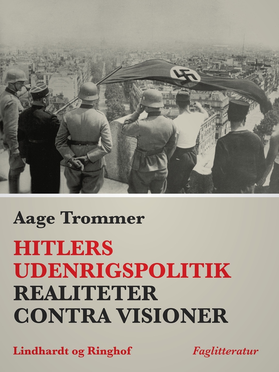 Hitlers udenrigspolitik. Realiteter contra visioner