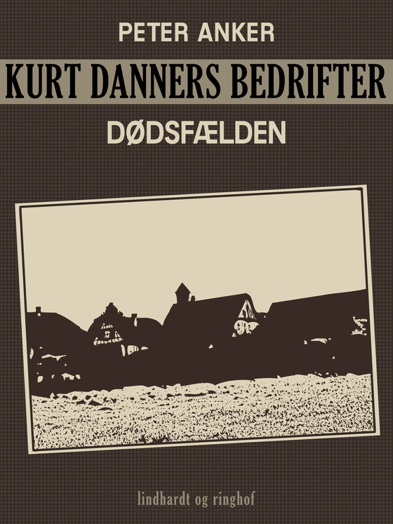 Kurt Danners bedrifter: Dødsfælden