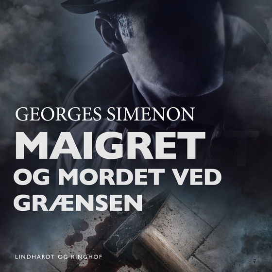 Maigret og mordet ved grænsen (lydbog) af Georges Simenon