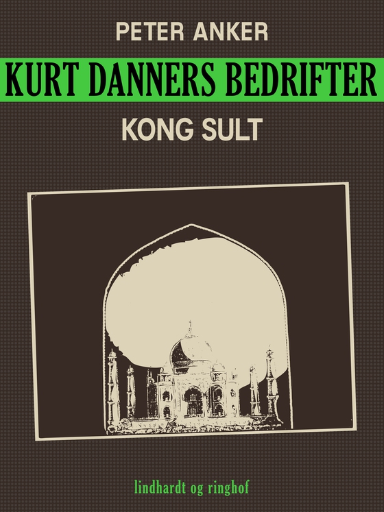 Kurt Danners bedrifter: Kong sult