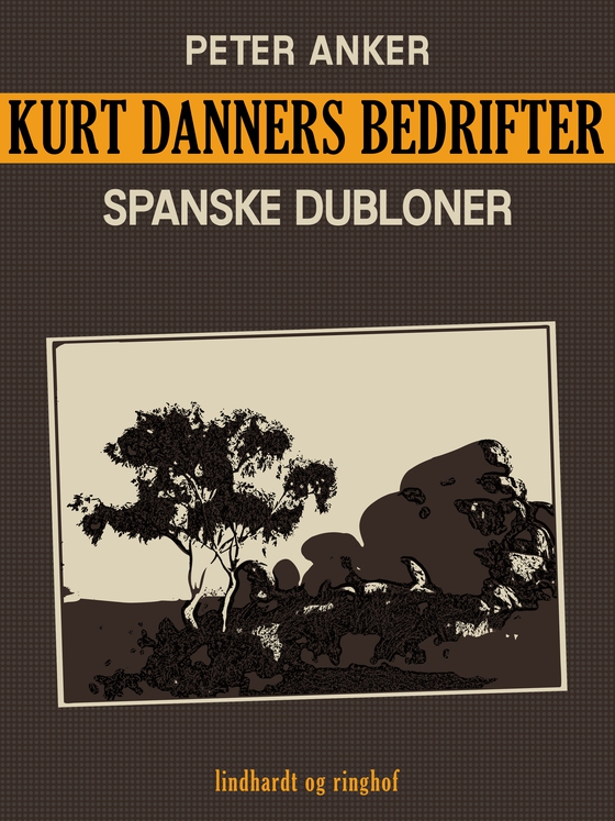 Kurt Danners bedrifter: Spanske dubloner (e-bog) af Peter Anker