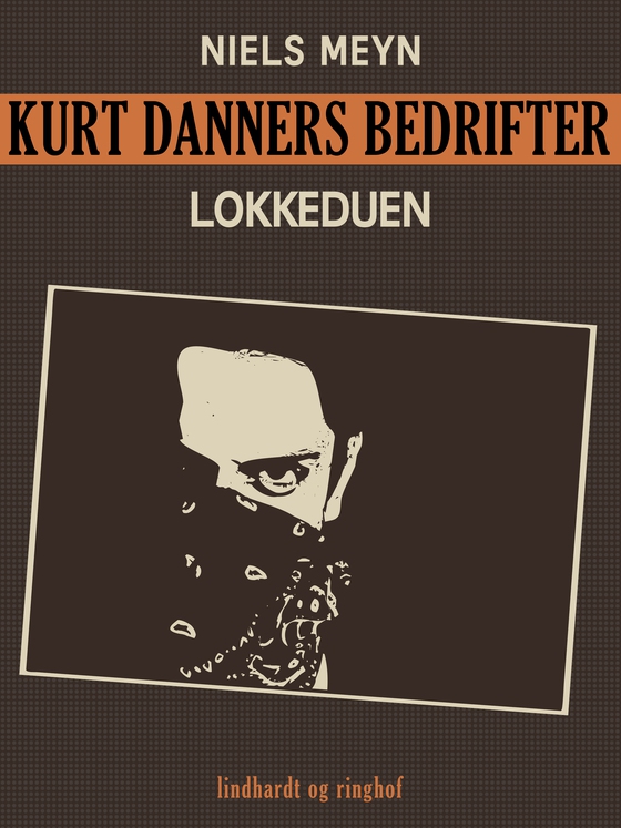 Kurt Danners bedrifter: Lokkeduen