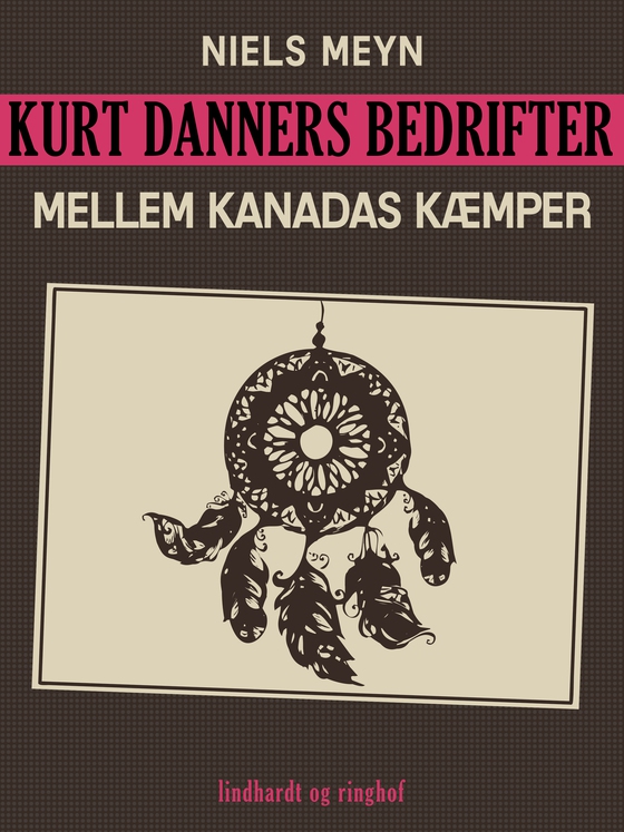 Kurt Danners bedrifter: Mellem Kanadas kæmper