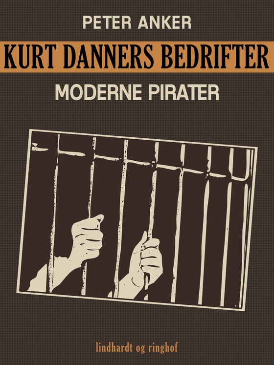 Kurt Danners bedrifter: Moderne pirater (e-bog) af Peter Anker