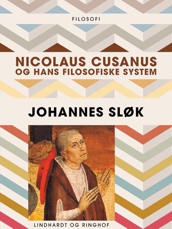 Nicolaus Cusanus og hans filosofiske system (e-bog) af Johannes Sløk