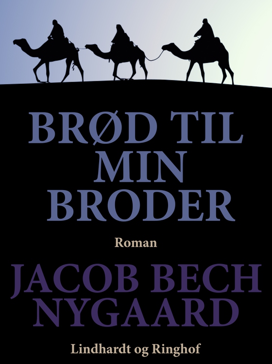 Brød til min broder (e-bog) af Jacob Bech Nygaard