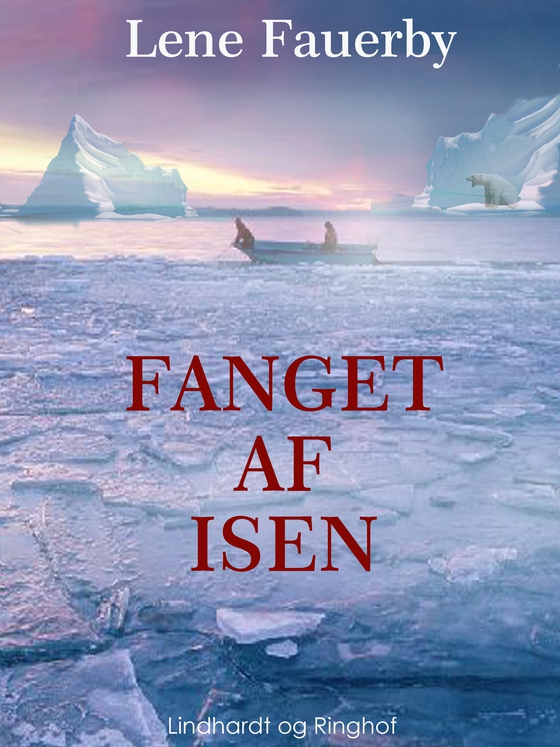 Fanget af isen (e-bog) af Lene Fauerby