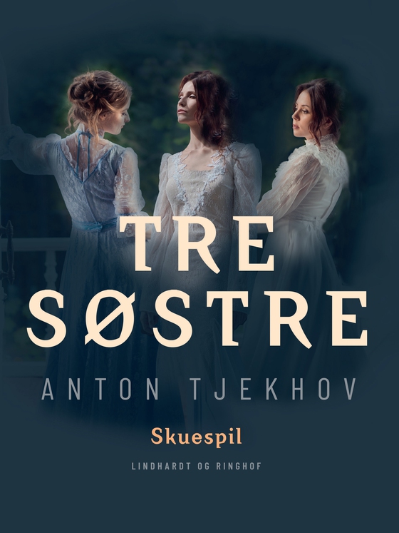 Tre søstre (e-bog) af Anton Tjekhov