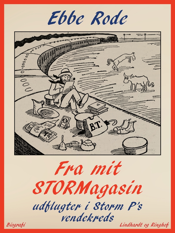 Fra mit stormagasin. Udflugter i Storm P s vendekreds (e-bog) af Ebbe Rode