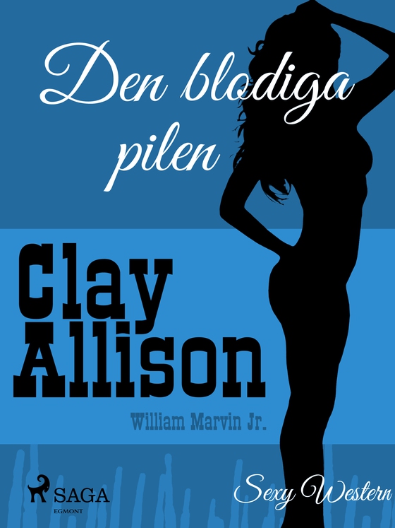 Den blodiga pilen (e-bog) af Clay Allison