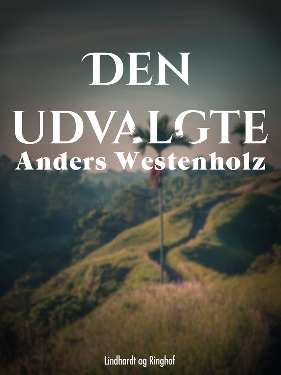 Den udvalgte (e-bog) af Anders Westenholz